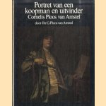 Portret van een koopman en uitvinder: Cornelis Ploos van Amstel door Jhr. G. Ploos van Amstel