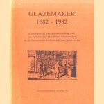 Glazemaker 1682-1982. Catalogus bij een tentoonstelling over de vertaler Jan Hendriksz Glazemaker in de Universiteitsbibliotheek van Amsterdam door Marja Keyser