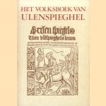 Het volksboek van Ulenspieghel. Naar de oudst bewaarde druk van Michiel Hillen van Hoochstraten te Antwerpen uit de eerste helft van de 16e eeuw door Dr. Loek Geeraedts