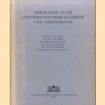 Theologie in de Universiteitsbibliotheek van Amsterdam. Bijdragen over de collecties en verwante verzamelingen alsmede Doopsgezinde Adversaria verschenen bij het afscheid van Dr. Simon L. Verheus als conservator van de kerkelijke collecties door Dr. Simon Verheus