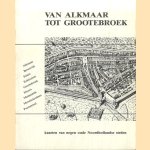 Van Alkmaar tot Grootebroek. Kaarten van negen oude Noordhollandse steden
Jan Beenakker e.a.
€ 7,50