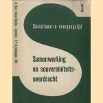 Samenwerking na souvereiniteitsoverdracht door diverse auteurs