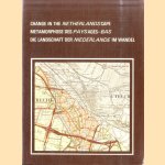 Change in the Netherlands cape. Exhibition / Metamorphose des Paysages-Bas. Exposition / Die landschaft der Niederlande im wandel. Ausstellung door Henk Meijer