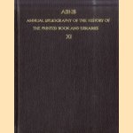 ABHB. Annual Bibliography of the History of the Printed Book and Libraries XI. Volume 11: publications of 1980 and additions from the preceding years door Hendrik D.L. Vervliet