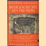 Weltgeschichte des Theaters door Joseph Gregor