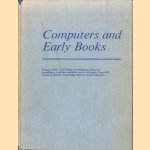 Computers and early books: Report of the LOC Project investigating means of compiling a machine-readable union catalogue of pre-1801 books in Oxford, Cambridge and the British Museum door Robert Shackleton