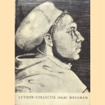 Luther-Collectie. Catalogus van de Bibliotheek van het Evangelisch Luthersch Seminarium door Isaac Meulman