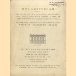 Oud-Amsterdam. Stadsgezichten, plannen, regeering, vorstelijk intochten, handel, kerkelijk leven, schouwburgen, zeden en gewoonten enz. Waarbij veel afkomstig uit de verzamelingen Wurfbain, Slagregen, Kroese door Frederik Muller