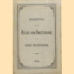 Beschrijving van den Atlas van Amsterdam, van Louis Splitgerber 1874 door Louis Splitgerber