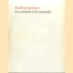 Bladbespiegelingen. De rechthoek in de typografie. Illustraties bij het afscheidscollege van Frans A. Janssen, hoogleraar in de Boek- en Bibliotheekgeschiedenis te houden in de aula van de Universiteit van Amsterdam op 8 september 2004 door Frans A. Janssen