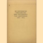 De historische verzameling der Universiteit van Amsterdam (1923-1953) door I.H. van Eeghen