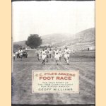 C.C. Pyle's Amazing Foot Race. The True Story of the 1928 Coast-to-Coast Run Across America door Geoff Williams