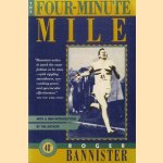 The Four-Minute Mile door Roger Bannister