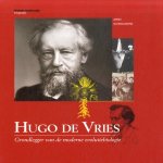 Hugo de Vries. Grondlegger van de moderne evolutiebiologie door Arno Schrauwers