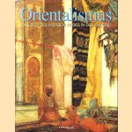 Orientalismus. Das Bild des Morgenlandes in der Malerei door Gérard-Georges Lemaire