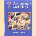 Art: Images and Ideas door Laura H. Chapman