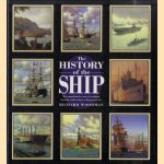 The History of the Ship. The Comprehensive Story of Seafaring from the Earliest Times to the Present Day door Richard Woodman