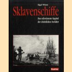 Sklavenschiffe: Das schwarze Kapitel der christlichen Seefahrt door Eigel Wiese