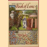 King René's Book of Love (Le cueur d'Amours Espris) door F. Unterkircher