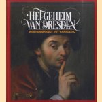 Het geheim van Dresden. Van Rembrandt tot Canaletto
Andreas Blühm
€ 6,00