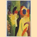 August Macke: "Gesang von der Schönheit der Dinge". Aquarelle und Zeichnungen
Andrea Firmenich
€ 10,00