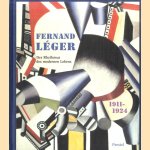 Fernand Léger 1911- 1924. Der Rhythmus des modernen Lebens door Dorothy Kosinsky