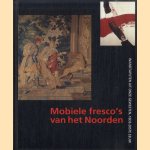 Mobiele fresco's van het Noorden. Wandtapijten uit onze gewesten, 16de-20ste eeuw
Nora Chalmet e.a.
€ 8,00