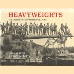 Heavyweights. The Military Use of Massive Weapons door Leo Marriott e.a.