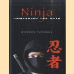 Ninja. Unmasking the Myth
Stephen Turnbull
€ 15,00