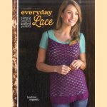 Everyday Lace. Simple, Sophisticated Knitted Garments door Heather Zoppetti