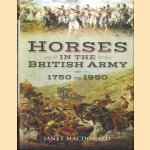 Horses in the British Army 1750 to 1950 door Janet Macdonald