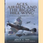 Aces, Airmen and the Biggin Hill Wing. A Collective Memoir 1941 - 1942 door Jon E.C. Tan