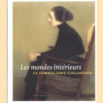 Les mondes interieurs: les symbolisme Finlandais
Bruno Bernaerts
€ 30,00