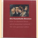 Die Kunsthalle Bremen zu Gast in Bonn. Meisterwerke aus sechs Jahrhunderten door Wenzel Jacob