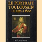 Le portrait toulousain de 1550 a 1800 door Jean Penent