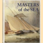 Masters of the sea. British Marine Watercolours door Roger Quarm e.a.