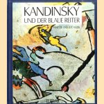 Kandinsky und Der Blaue Reiter door Annette Vezin e.a.