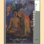 Paul Gauguin: Das verlorene Paradies door Georg-W. Költzsch