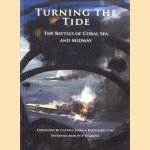 Turning the Tide. The Battles of Coral Sea and Midway door P.D. Grove e.a.