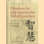 Chinesische und Japanische Schriftzeichen. Geschichte, Entstehung, Bedeutung door Edith W. Lewald