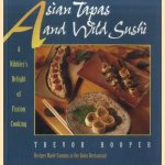 Asian Tapas and Wild Sushi. A Nibblerrs Delight of Fusion Cooking
Trevor Hooper
€ 10,00