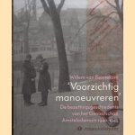 'Voorzichtig manoeuvreren.' De bezettingsgeschiedenis van het Genootschap Amstelodamum 1940-1945 door Willem van Bennekom e.a.