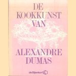 De kookkunst van Alexandre Dumas door Alexandre Dumas e.a.