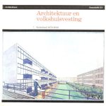 Architektuur en Volkshuisvesting: Nederland 1870 - 1940 door M. Casciato e.a.