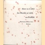 How to care for works of art on paper door Francis W. Dolloff e.a.