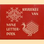 Kruuskes van mine letterdoek door W. Evers-Dijkhuizen e.a.