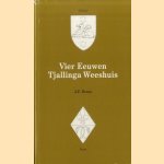 Vier eeuwen Tjallinga-weeshuis door J.F. Broos