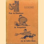 Fan in Einekoer, in Poepetoer en in Lulke Boer
E.S. de Jong e.a.
€ 10,00