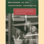 Opvoeden in het voortgezet onderwijs. Leerlingen, ouders en docenten over de pedagogische opdracht en de afstemming tussen gezin en school
Wiel Veugelers e.a.
€ 10,00