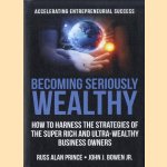 Becoming Seriously Wealthy
Russ Alan Prince e.a.
€ 7,50